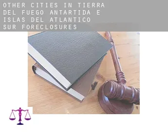 Other cities in Tierra del Fuego, Antartida e Islas del Atlantico Sur  foreclosures