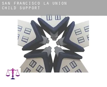 San Francisco La Unión  child support