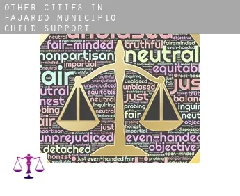 Other cities in Fajardo Municipio  child support
