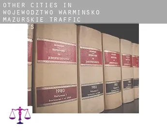 Other cities in Wojewodztwo Warminsko-Mazurskie  traffic tickets