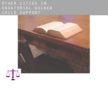 Other cities in Equatorial Guinea  child support
