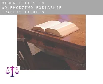 Other cities in Wojewodztwo Podlaskie  traffic tickets
