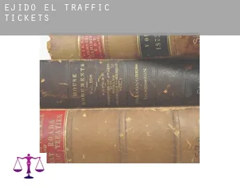 Ejido (El)  traffic tickets
