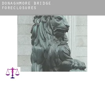 Donaghmore Bridge  foreclosures