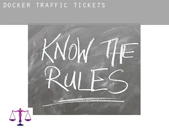 Docker  traffic tickets