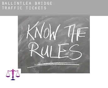 Ballintlea Bridge  traffic tickets