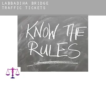 Labbadiha Bridge  traffic tickets
