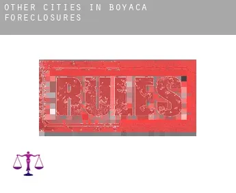Other cities in Boyaca foreclosures