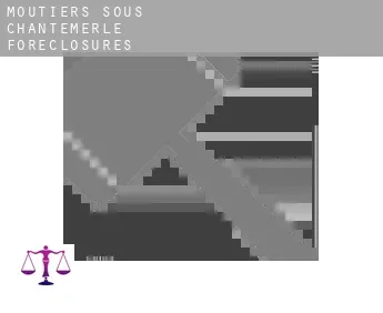 Moutiers-sous-Chantemerle  foreclosures